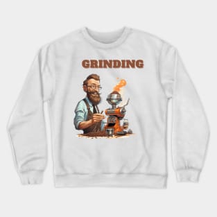 Coffee based design with a grinding reference to hard work Crewneck Sweatshirt